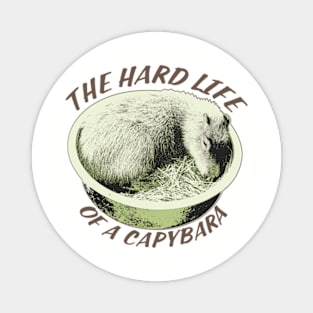 The Hard Life Of A Capybara Magnet